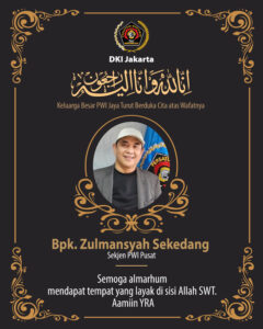 Keluarga Besar PWI Berduka, Sekjen PWI Pusat Zulmansyah Sekedang Meninggal Dunia